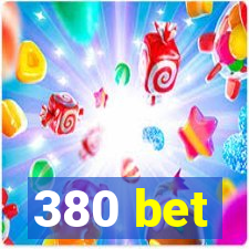 380 bet